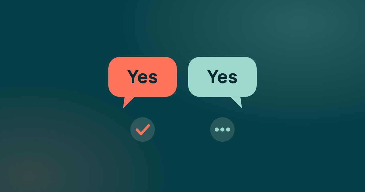 Two speech bubbles that both say Yes, one with a tick under it and one with an ellipsis